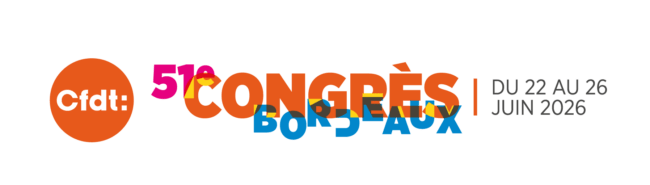 Congrès CFDT de Bordeaux : un syndicalisme qui prépare l’avenir !